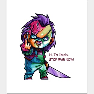 Hi. I'm chucky. Stop war now! Posters and Art